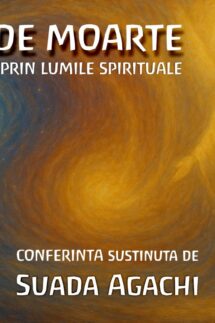 DINCOLO DE MOARTE - drumul sufletului prin lumile spirituale